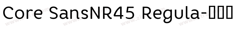 Core SansNR45 Regula字体转换